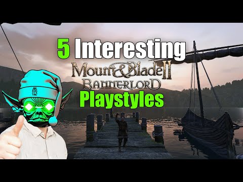 Top 5 Interesting Mount & Blade II: Bannerlord Playstyles