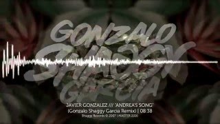 Javier Gonzalez - Andreas Song (Gonzalo Shaggy Garcia Remix) HQ