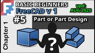 Workbench Choice in FreeCAD, Part Design vs Part? |  Basic Beginners FreeCAD v1 Course | Lesson 5