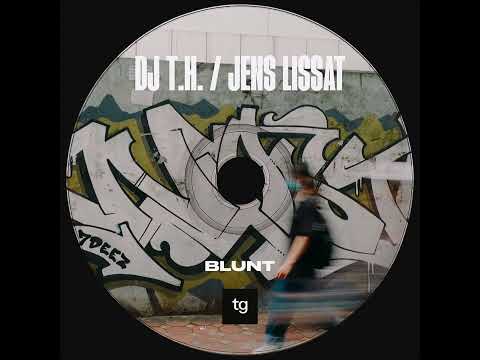 DJ T.H. & Jens Lissat - Blunt