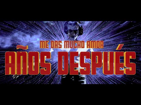 Me Das Mucho Amor - AÑOS DESPUÉS (VIDEOCLIP)
