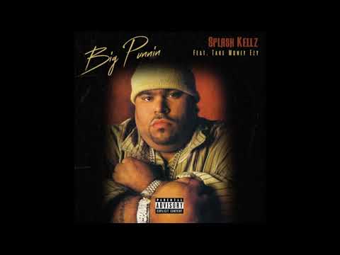 Splash Kellz Ft. Take Money Ezy - “Big Punnin” Prod. By Eli Beatz