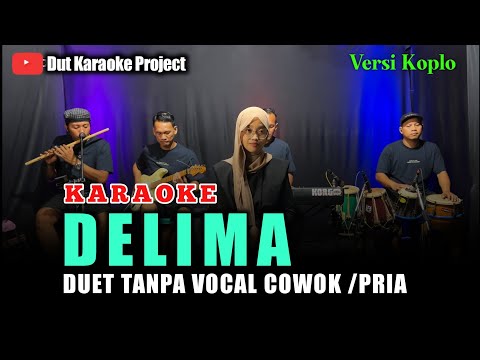 DELIMA KARAOKE DUET TANPA VOCAL COWOK/PRIA VERSI KOPLO
