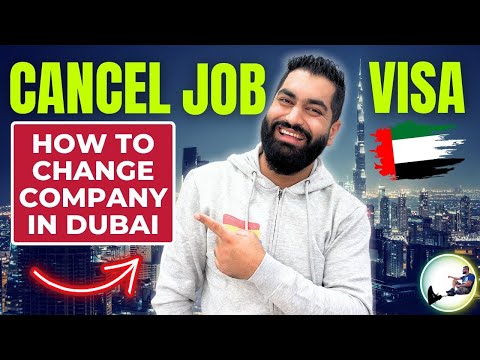 How To Change Company After Getting New Jobs In Dubai | How To Cancel Job Visa 2024