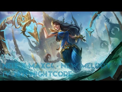 neix x maxc4 - new melody (v.2021 Nightcore🇹🇭