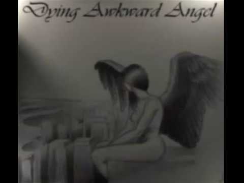 Dying Awkward Angel - Daylight's Gone
