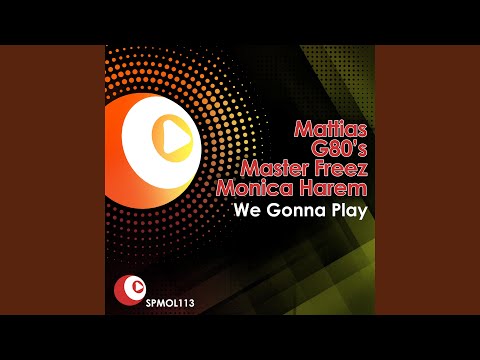 We Gonna Play - Radio Edit