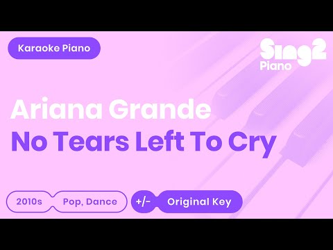 Ariana Grande - No Tears Left To Cry (Karaoke Piano)
