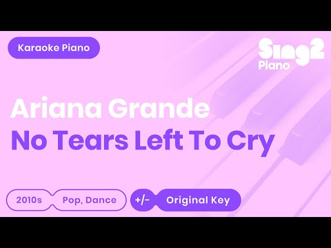 No Tears Left To Cry (Piano Karaoke) Ariana Grande