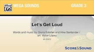 Let&#39;s Get Loud, arr. Victor López – Score &amp; Sound