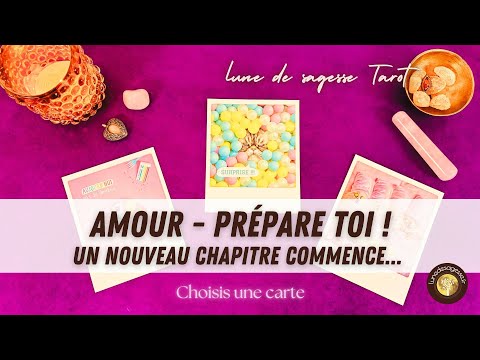 💞 AMOUR - UN NOUVEAU CHAPITRE COMMENCE... PRÉPARE-TOI ! 📖💖✨ GUIDANCE SENTIMENTALE 🔮 3 CHOIX