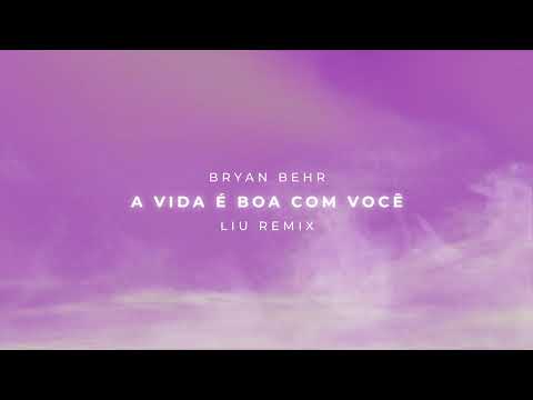 Video thumbnail for A Vida É Boa Com Você (Liu Remix)