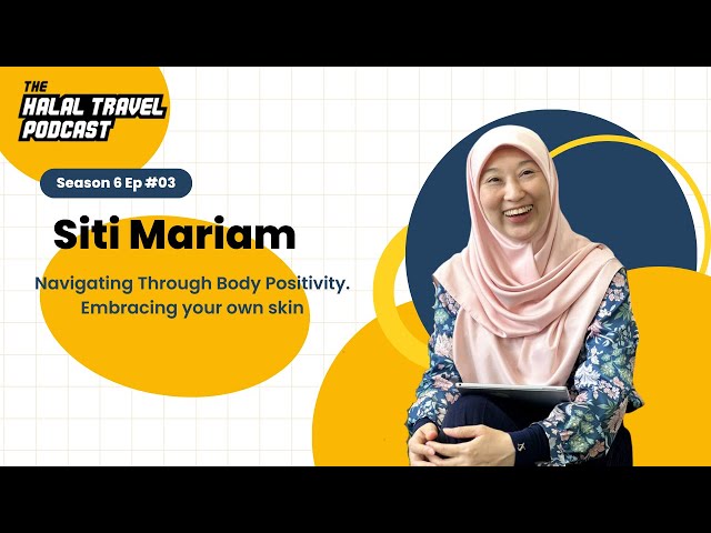 THTP Season 6 Ep. #3 | Siti Mariam: Navigating Through Body Positivity