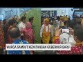 Warga Sambut Kedatangan Gubernur Baru II CNN ID Update Warga Sambut Kedatangan Gubernur Baru II CNN ID Update