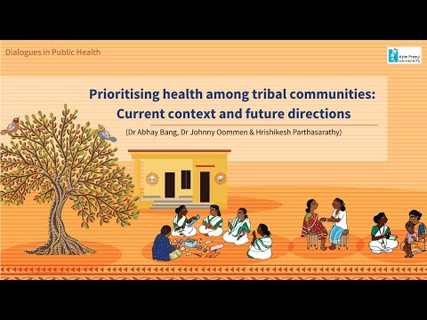 Prioritising Health among Tribal Communities: Current Context and Future Directions