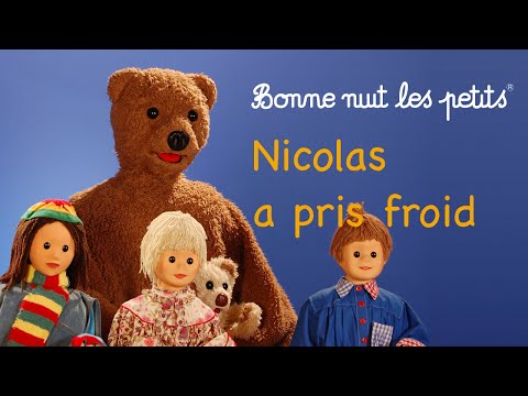 Bonne nuit les petits - Nicolas a pris froid - Épisode 186