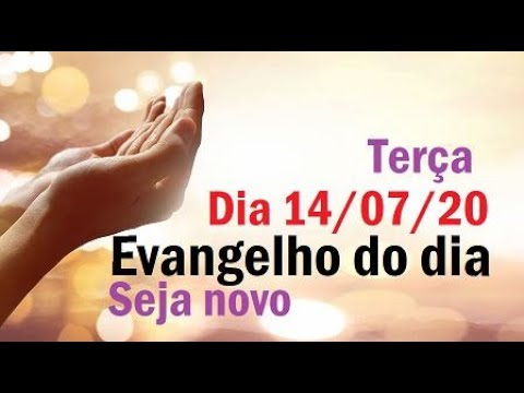 Evangelho do dia 14/07/20 com reflexão, Seja novo!