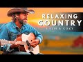ENTSPANNENDE COUNTRY MUSIK MISCHUNG Die Beste Playlist Für Einen Ruhigen Landurlaub