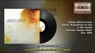 Letra Traducida Deeper Water de Minnie Driver