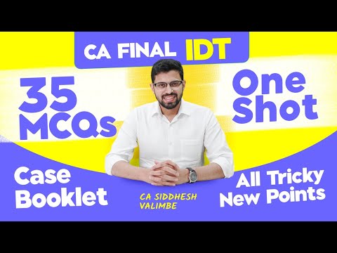 CA Final IDT- 35 Case MCQs ICAI Booklet | One Shot SMART Coverage | CA Siddhesh Valimbe