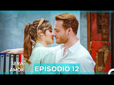 Será Isso Amor 12. Episódio (Dublagem em Português)
