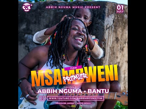 ABBIH NGUMA  MSAMBWENI FEAT  BANTU