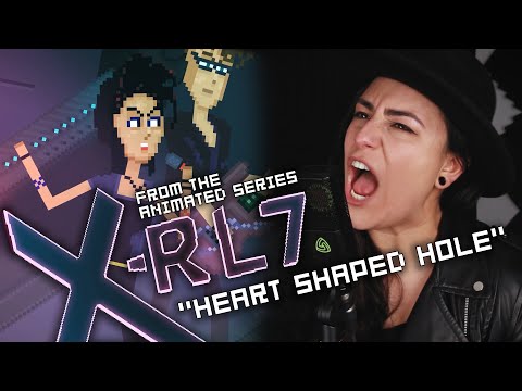 LAUREN BABIC – Heart Shaped Hole (from the animated series X-RL7)