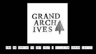 Grand Archives -- Are We Coming to Get You? | Villains Demos