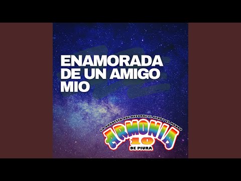 Enamorada de un Amigo Mio