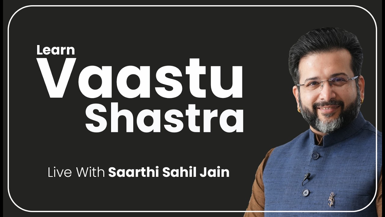 Vastu Course Syllabus Explained | Live with Saarthi Sahil Jain #vastu #vastushastra #vastutips
