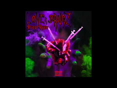 Purp Pyro - Love & Drugz
