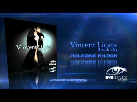 Vincent Licata - Break On (Eyereflex Records) HD VERSION