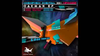 Oakman - Lose Your Mind (Original Mix) [High Fish Digital]