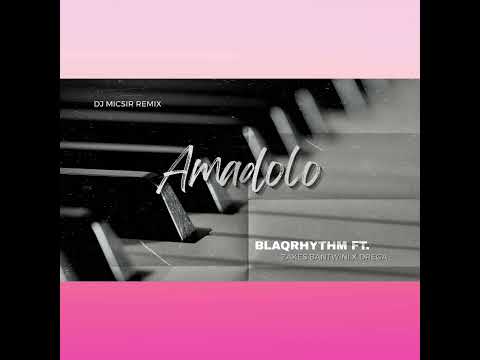 Dj Micsir - Blaqrhythm ft.Zakes Bantwini, Drega Amadolo - Amapiano Remix