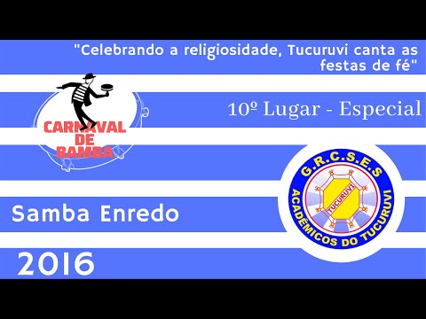 Acadêmicos do Tucuruvi 2016 - SAMBAS ENREDO