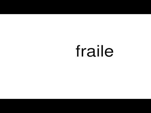 How to pronounce fraile