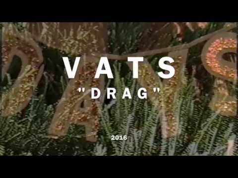 VATS - Drag [Official Video]