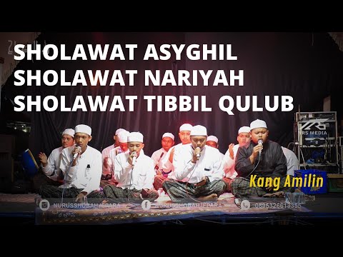 SHOLAWAT ASYGHIL + SHOLAWAT NARIYYAH + SHOLAWAT THIBBIL QULUB
