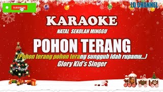 Download lagu Glory Kid's Singer||Pohon Terang - Karaoke (Lagu Natal Sekolah Minggu) mp3