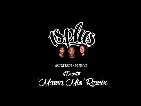 AFRO BROS x FINEST SNO - 18 PLUS (ilDanito 'Mama Mio' Remix) [FREE DOWNLOAD]