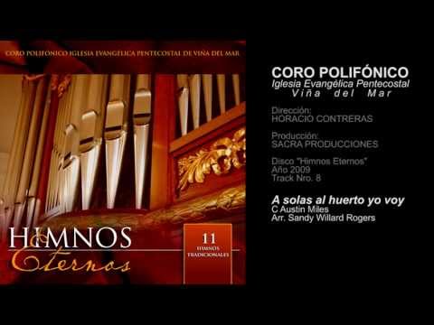 Himnos Eternos - 08 A solas al huerto yo voy | CORO IEP VIÑA
