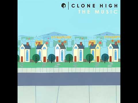 Clone High Theme Song