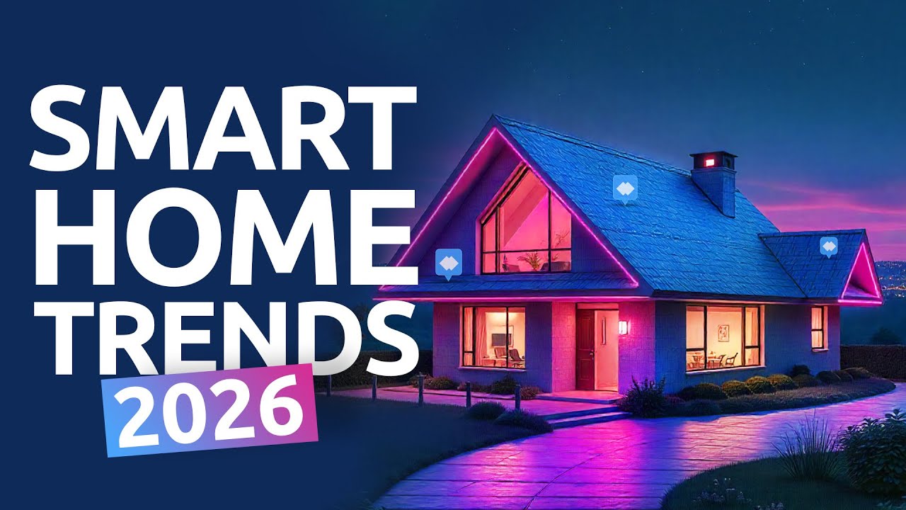 Smart Home Trends in 2026 - Futuristic & Adaptive