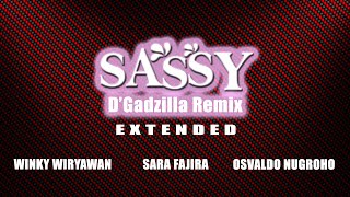 Download lagu SASSY D'Gadzilla Remix Extended, Winky Wiryawan, Sara Fajira, Osvaldo Nugroho mp3