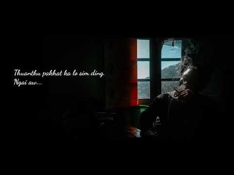 (Falam Biazai) *Thuanthu Pakhat* by XYZ Heart [The Broken]