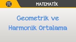 Geometrik ve Harmonik Ortalama  Matematik  Hocalar