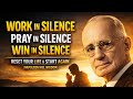 Work In Silence Pray In Silence Win In Silence Reset Your Life Start Again Napoleon Hill