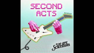 We Are Scientists - Second Acts