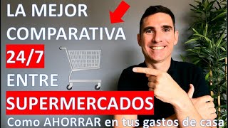EL SUPERMERCADO MÁS BARATO - COMPARATIVA SUPERMERCADOS - COMO AHORRAR DINERO EN GASTOS DE CASA - V17