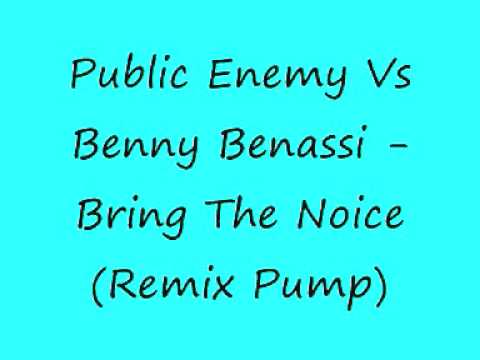Public Enemy Vs Benny Benassi - Bring The Noise (Remix Pump)